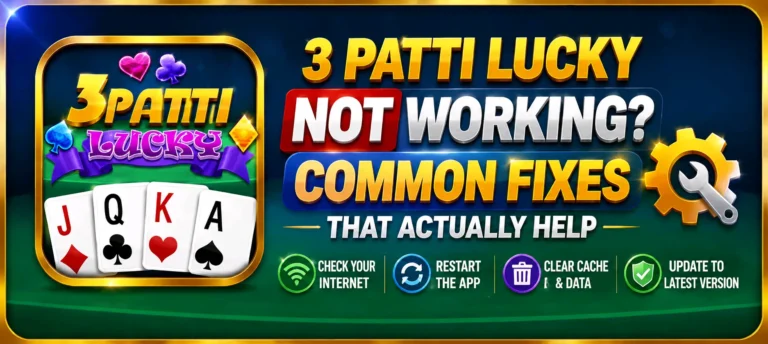 3 Patti Lucky not working common fixes